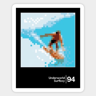 Underworld - Surfboy / Minimal Style Graphic Artwork Design Magnet